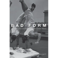 Bad Form: Social Mistakes and the Nineteenth-Century Novel
