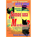 ¿Somos una Mierda...?: La Identidad Nacional Y El Efecto Multiplicador