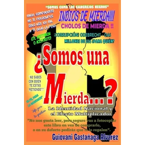 ¿Somos una Mierda...?: La Identidad Nacional Y El Efecto Multiplicador