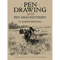 Pen Drawing and Pen Draughtsmen: A Classic Survey of the Medium and Its Masters