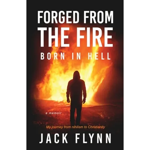 Forged From The Fire: Born in Hell