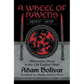 A Wheel of Ravens: Alliterative Verse in the Old English Style