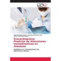 Ecocardiograma: Predictor de Alteraciones Hemodinamicas en Anestesia