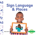 Sign Language & Places