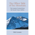 The Other Side of the Mountain: The Lessons I Learned from My Parents' Cancer Battles