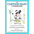 The Cartoon Bleu Cookbook: Living and Cooking in Ile de France