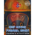 Keep Moving Forward, Henry! Coloring & Activity Book: For Kids Ages 8-12; Fun Activities For Teaching Empathy, Compassion, Self-Empowerment Including
