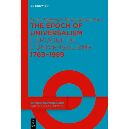 The Epoch of Universalism 1769-1989 / l'Époque de l'Universalisme 1769-1989