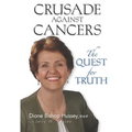 Crusade against Cancers: The Quest for Truth