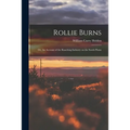 Rollie Burns; or, An Account of the Ranching Industry on the South Plains