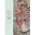 Body, History, Myth: Early Modern Murals in South India
