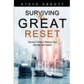 Surviving the Great Reset: Tips and Tricks to Rescue Your Savings and Assets