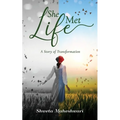 She Met Life: A Story of Transformation