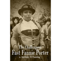 The Challengers: Fast Fannie Porter
