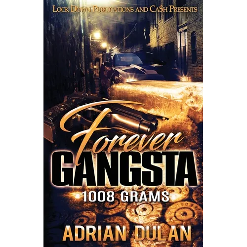 Forever Gangsta: 1008 Grams