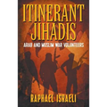 Itinerant Jihadis: Arab and Muslim War Volunteers
