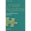 Linear Algebra: A Pure Mathematical Approach