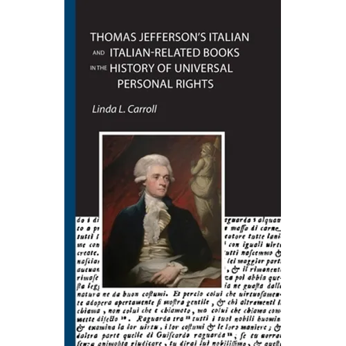 Thomas Jefferson's Italian and Italian-Related Books in the History of Universal Personal Rights - Paperback