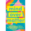 Calm Your ADHD Brain: Your Toolkit to Manage Spiralling Thoughts
