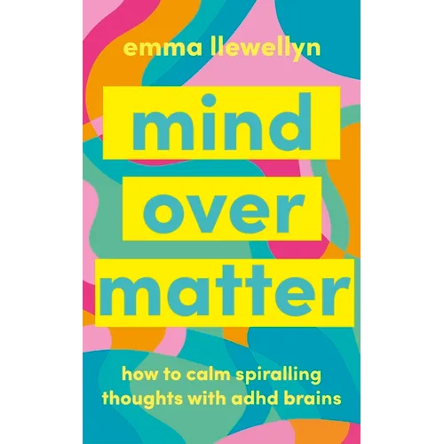 Calm Your ADHD Brain: Your Toolkit to Manage Spiralling Thoughts
