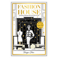 Fashion House Special Edition: Illustrated Interiors from the Icons of Style