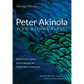 Peter Akinola: Who Blinks First?: Biblical Fidelity Against the Gay Agenda in the Global Anglican Communion
