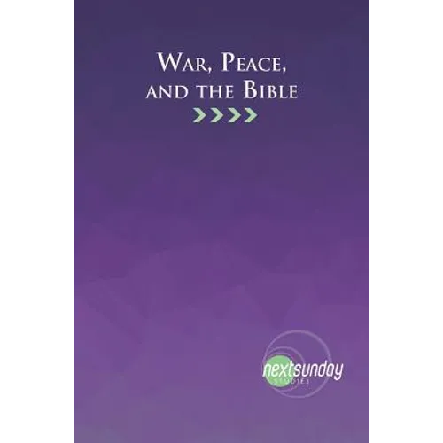 War, Peace, and the Bible