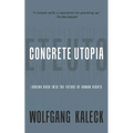 Concrete Utopia: Looking Back Into the Future of Human Rights
