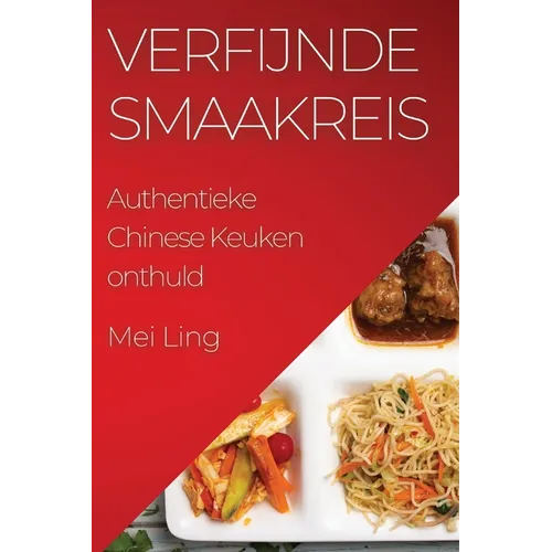 Verfijnde Smaakreis: Authentieke Chinese Keuken onthuld