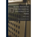 Skara House at the Mediaeval University of Paris: History, Topography and Chartulary