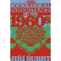 The Sociological Inheritance of the 1960s: Historical Reflections on a Decade of Changing Thought