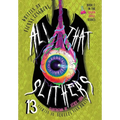 All That Slithers: Thirteen Stories to Squeeze Your Brain