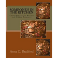 Someone's In The Kitchen: Cajun Home Style Cooking Recipes and Hidden Treasures