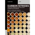 Carbon Nitrides: Structure, Properties and Applications in Science and Technology