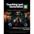 Teaching and Generative AI: Pedagogical Possibilities and Productive Tensions