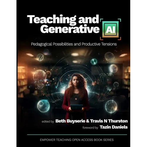 Teaching and Generative AI: Pedagogical Possibilities and Productive Tensions