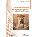 L'art et l'architecture au temps des premiers aliénistes français