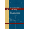 Evidence-Based Coaching Volume 1: Theory, Research and Practice from the Behavioural Sciences