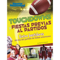 Touchdowns Y Fiestas Previas Al Partido: Entre Bastidores del Día del Partido de Fútbol Americano (Touchdowns and Tailgates: Behind the Scenes of Game