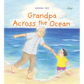 Grandpa Across the Ocean: A Picture Book