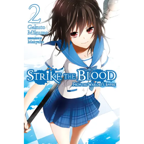 Strike the Blood, Vol. 2 (Light Novel): From the Warlord's Empire