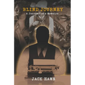 Blind Journey: A Journalist's Memoirs