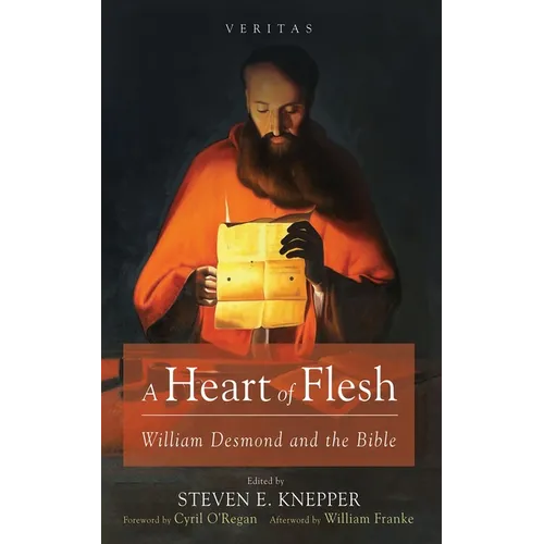 A Heart of Flesh: William Desmond and the Bible