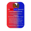 The Two Hands Approach to the English Language (Vol. I): A Symphonic Assemblage