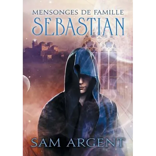 Mensonges de famille: Sebastian