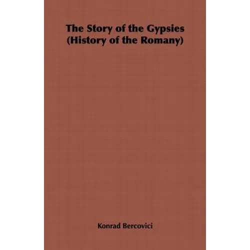 The Story of the Gypsies (History of the Romany)