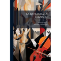 La Battaglia Di Legnano