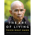 The Art of Living: Peace and Freedom in the Here and Now
