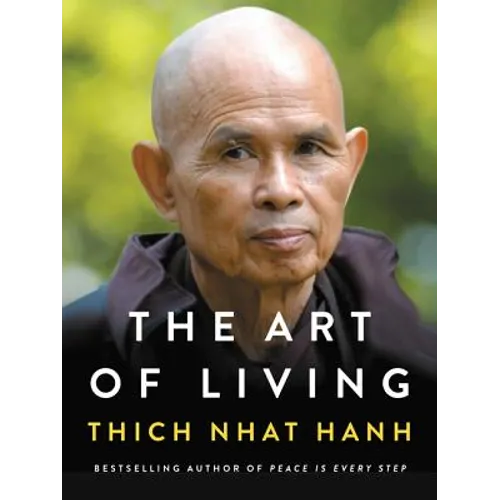 The Art of Living: Peace and Freedom in the Here and Now
