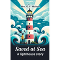 Saved at sea A lighthouse story